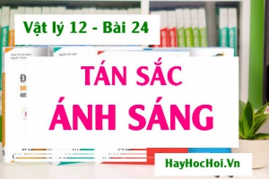 Tán sắc ánh sáng là gì? hiện tượng tán sắc ánh sáng và ứng dụng - Vật lý 12 bài 24